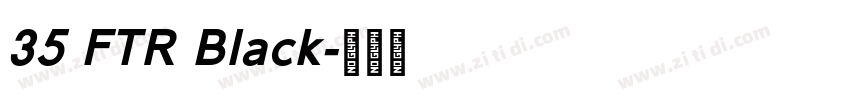 35 FTR Black字体转换